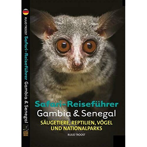 Ruud Troost – Safari-Reiseführer Gambia & Senegal: Säugetiere, Reptilien, Vögel und Nationalparks