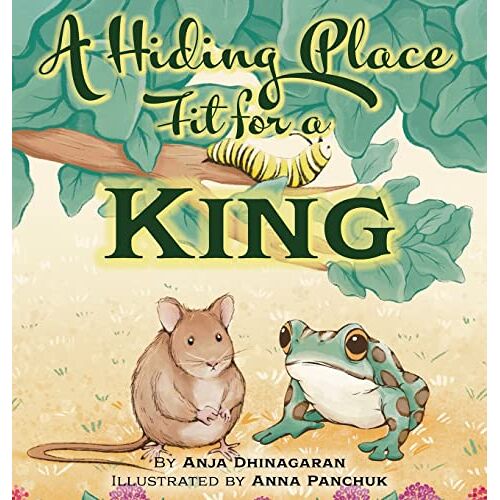 Anja Dhinagaran – A Hiding Place Fit for a King