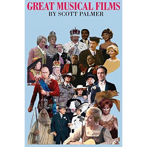 Palmer, Scott V. – Great Musical Films