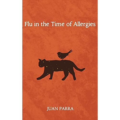 Juan Parra – Flu in the Time of Allergies