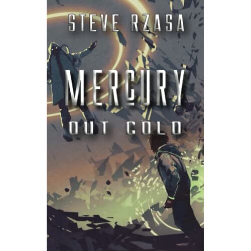 Steve Rzasa - Mercury Out Cold: A Mercury Hale Novella