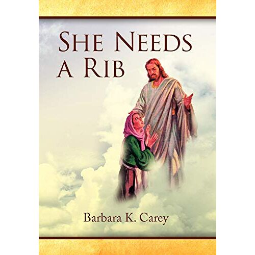 Carey, Barbara K – She Needs a Rib