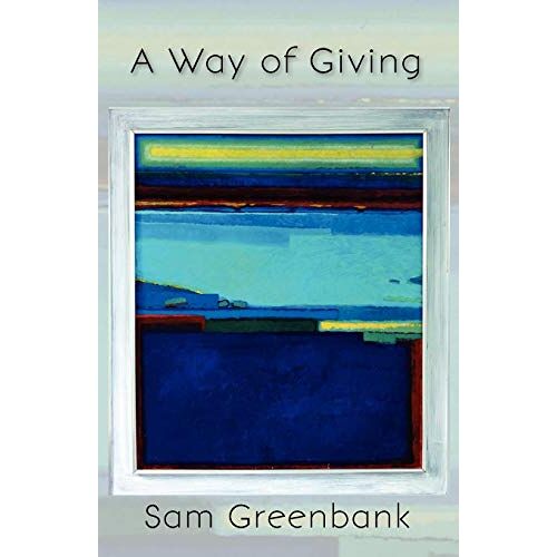 Sam Greenbank – A Way of Giving
