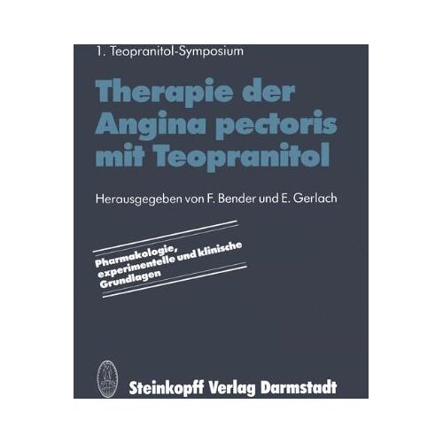 F. Bender – Therapie der Angina Pectoris mit Teopranitol: Pharmakologie, Experimentelle und Klinische Grundlagen