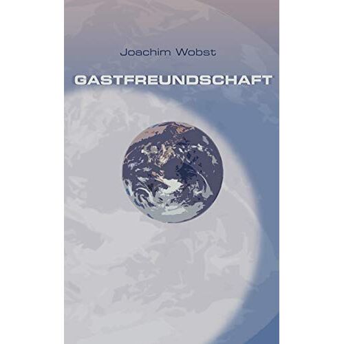 Joachim Wobst – Gastfreundschaft