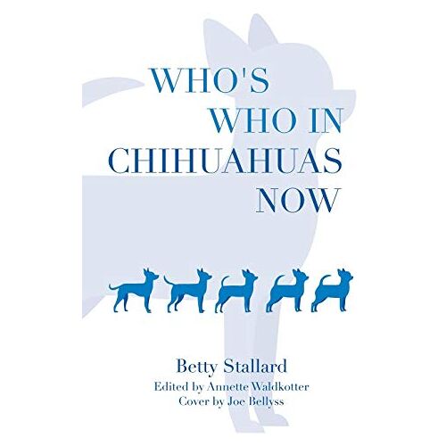 Betty Stallard - Who's Who in Chihuahuas Now