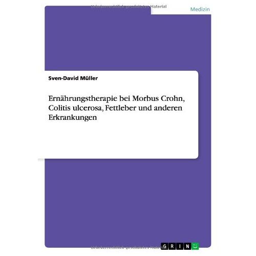 Sven-David Müller – Ernährungstherapie bei Morbus Crohn, Colitis ulcerosa, Fettleber und anderen Erkrankungen