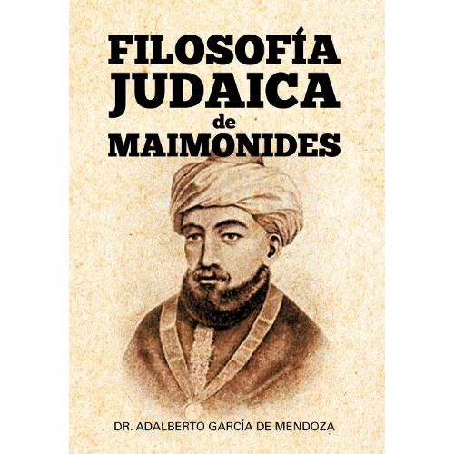 De Mendoza, Adalberto Garcia – Filosof a Judaica de Maimonides