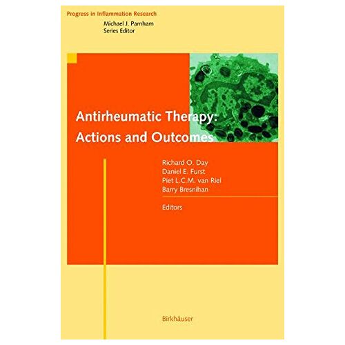 Day, Richard O. – Antirheumatic Therapy: Actions and Outcomes (Progress in Inflammation Research)