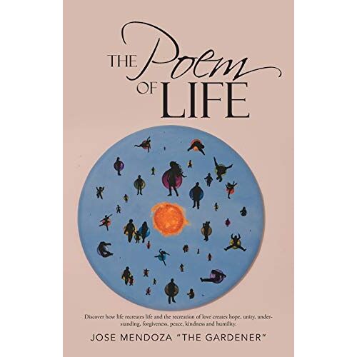 José Mendoza – The Poem of Life