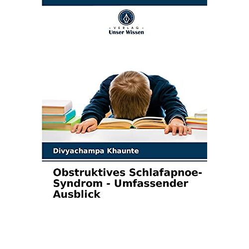 Divyachampa Khaunte – Obstruktives Schlafapnoe-Syndrom – Umfassender Ausblick