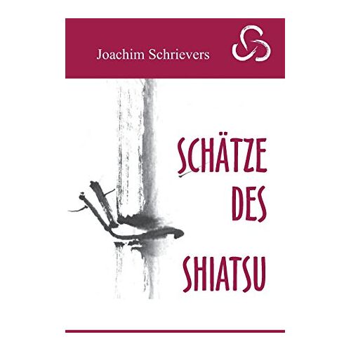 Joachim Schrievers – Schätze des Shiatsu