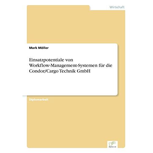 Mark Möller – Einsatzpotentiale von Workflow- Management- Systemen für die Condor/Cargo Technik GmbH