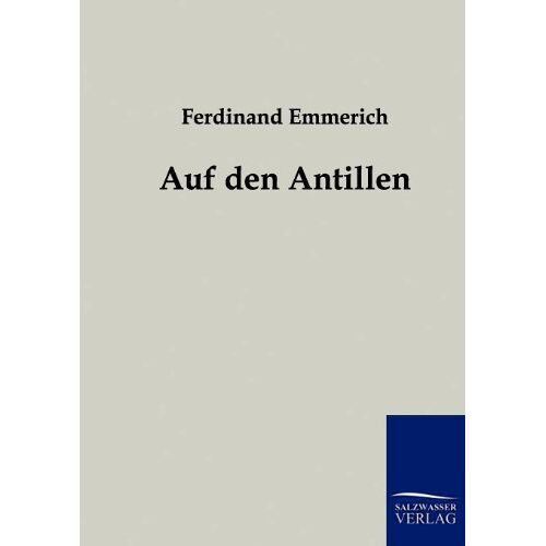 Ferdinand Emmerich – Auf den Antillen
