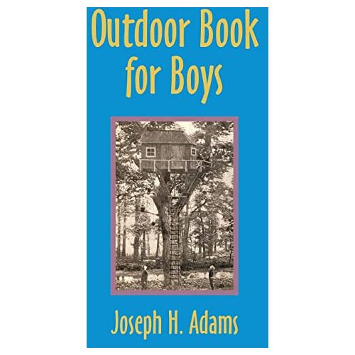 Adams, Joseph H. – Outdoor Book for Boys