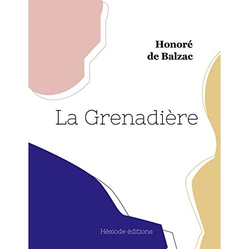 Balzac, Honoré de – La Grenadière