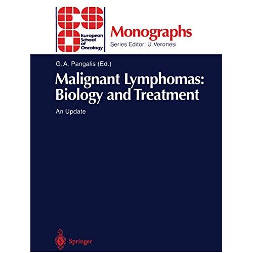 G.A. Pangalis – Malignant Lymphomas: Biology and Treatment: An Update (ESO Monographs)