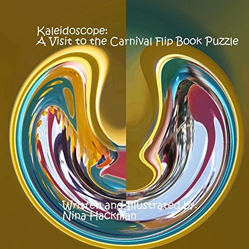 Nina Hackman - Kaleidoscope: A Visit to the Carnival Flip Book Puzzle