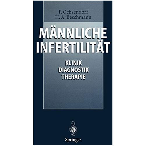 Ochsendorf, Falk R. – Männliche Infertilität: Klinik, Diagnostik, Therapie