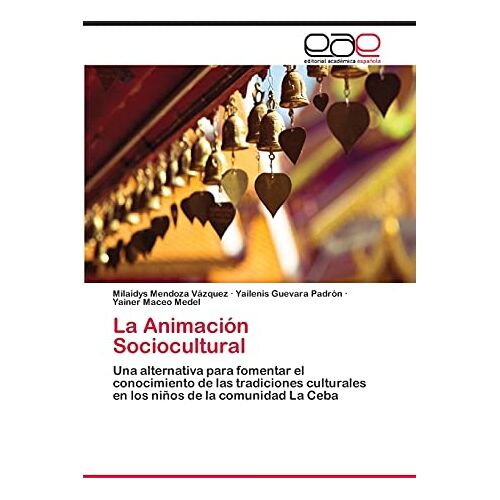 Milaidys Mendoza Vazquez – La Animación Sociocultural: Una alternativa para fomentar el conocimiento de las tradiciones culturales en los niños de la comunidad La Ceba