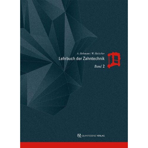 Arnold Hohmann - Lehrbuch der Zahntechnik Band 1-3: Lehrbuch der Zahntechnik Band 2: Prothetik: Bd 2
