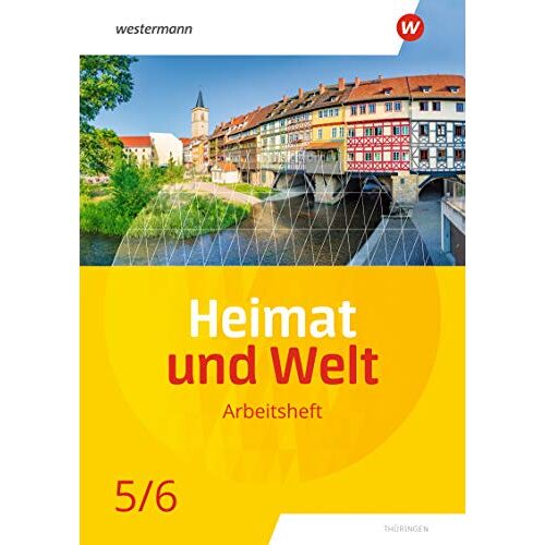 – Heimat und Welt – Ausgabe 2020 für Thüringen: Arbeitsheft 5 / 6