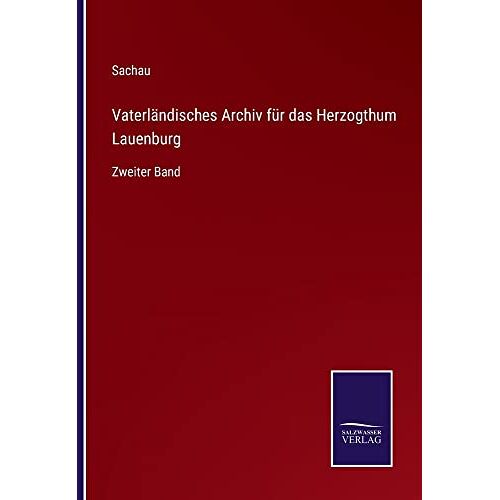 Sachau – Vaterländisches Archiv für das Herzogthum Lauenburg: Zweiter Band