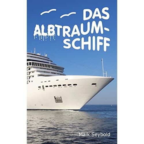 Maik Seybold – Das Albtraumschiff: DE