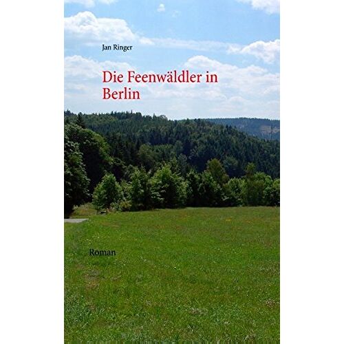 Jan Ringer - Die Feenwäldler in Berlin