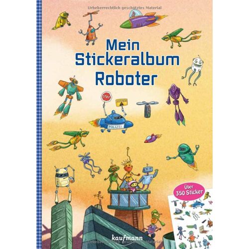 Klara Kamlah – Mein Stickeralbum – Roboter: Über 350 Sticker (Mein Stickerbuch)