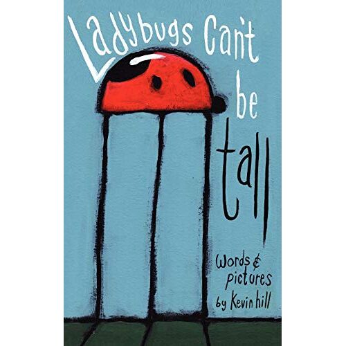 Kevin Hill - Ladybugs Can't Be Tall