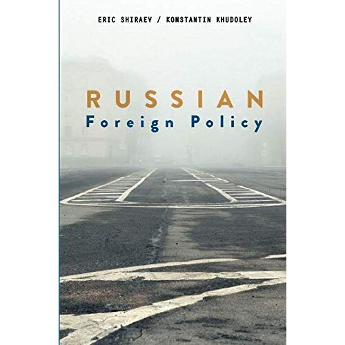 Eric Shiraev – Russian Foreign Policy