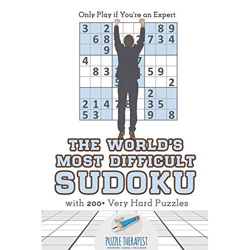 Puzzle Therapist – The World’s Most Difficult Sudoku   Only Play if You’re an Expert   with 200+ Very Hard Puzzles