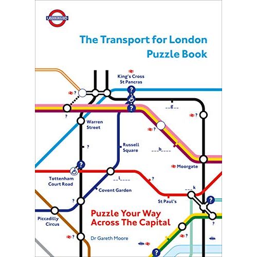 Moore, Dr Gareth - The Transport for London Puzzle Book: Puzzle Your Way Across the Capital (Puzzle Books)