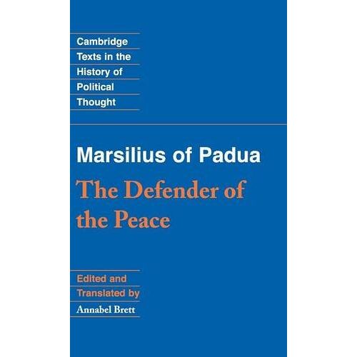 Marsilius of Padua – Marsilius of Padua: The Defender of the Peace (Cambridge Texts in the History of Political Thought)