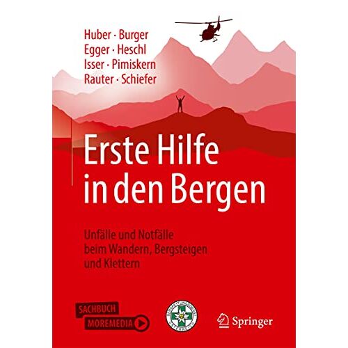 Tobias Huber - Erste Hilfe in den Bergen: Unfälle und Notfälle beim Wandern, Bergsteigen und Klettern