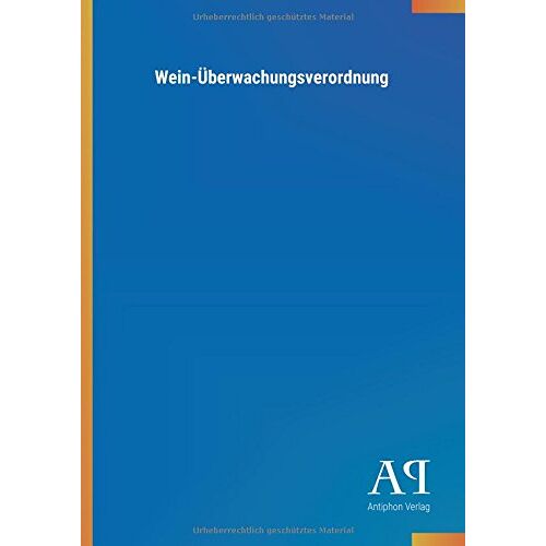 Antiphon Verlag – Wein-Überwachungsverordnung