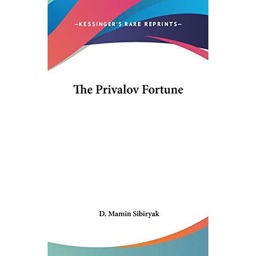 Sibiryak, D. Mamin - The Privalov Fortune