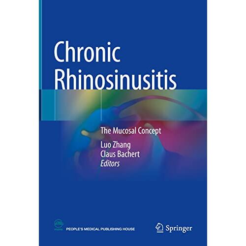 Luo Zhang – Chronic Rhinosinusitis: The mucosal concept