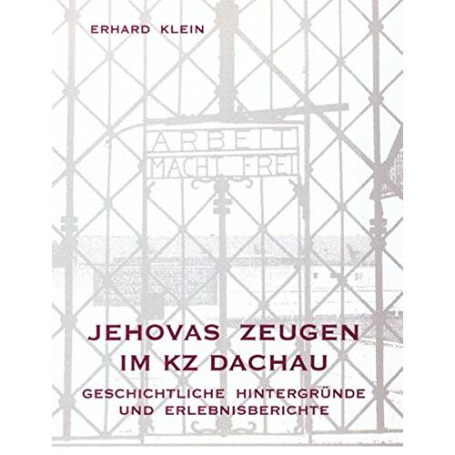 Erhard Klein – Jehovas Zeugen im KZ Dachau