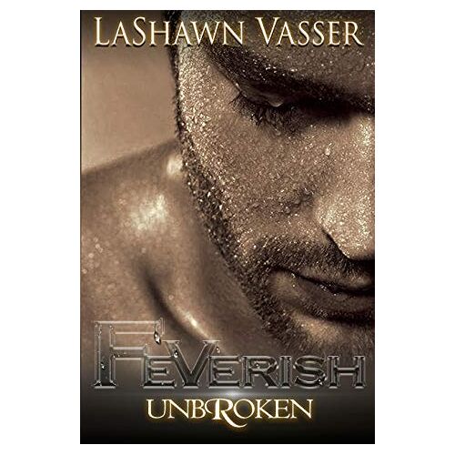 LaShawn Vasser – FEVERISH UnbRoken