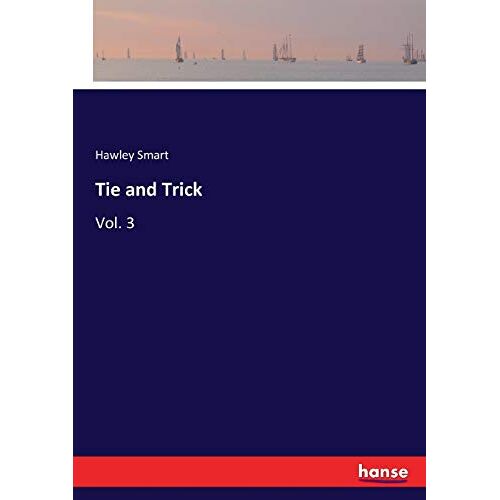 Smart, Hawley Smart - Tie and Trick: Vol. 3