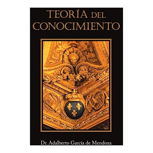 De Mendoza, Adalberto Garcia – Teoría Del Conocimiento