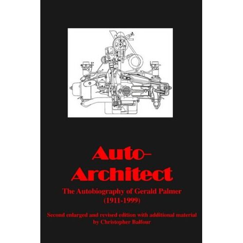 Palmer, G. M. – Auto-Architect – Autobiography of Gerald Palmer: The Autobiography of Gerald Palmer (1911-1999)