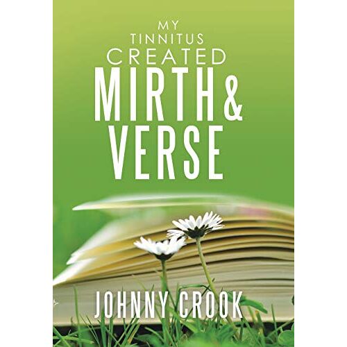 Johnny Crook – My Tinnitus Created Mirth & Verse