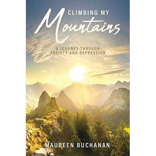 Maureen – Climbing My Mountains: A Journey Through Anxiety and Depression