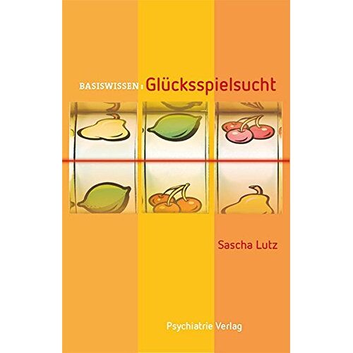 Sascha Lutz – Glücksspielsucht (Basiswissen)