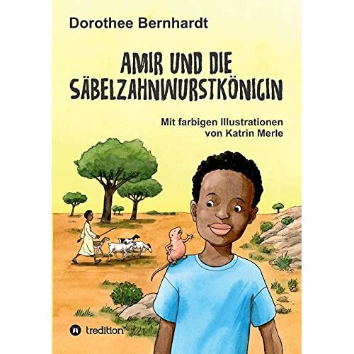 Dorothee Bernhardt – Amir und die Säbelzahnwurstkönigin