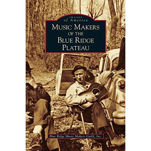 Inc Blue Ridge Music Makers Guild – Music Makers of the Blue Ridge Plateau