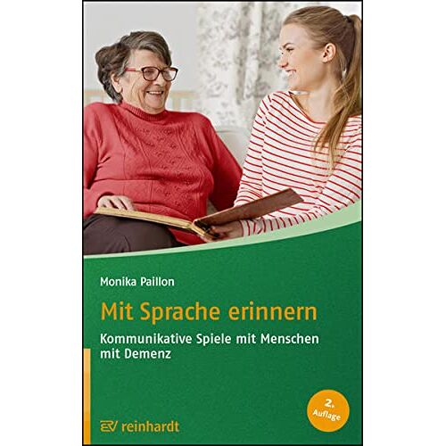 Monika Paillon – Mit Sprache erinnern: Kommunikative Spiele mit Menschen mit Demenz (Reinhardts Gerontologische Reihe)